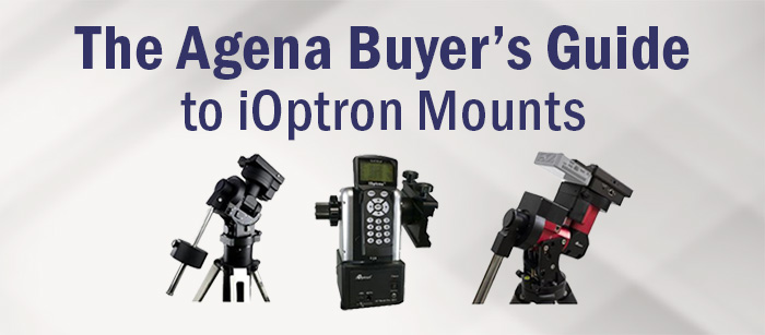 Agena AstroProduct's iOptron Buyers Guide
