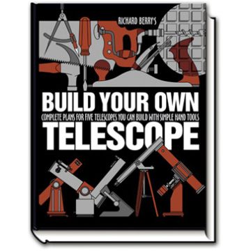 Build Your Own Telescope, 3rd Ed. [By Berry]