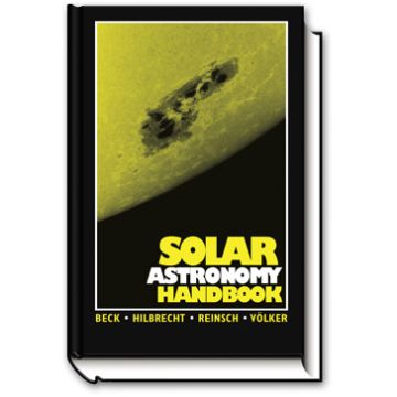 Solar Astronomy Handbook [By Beck et. al.]
