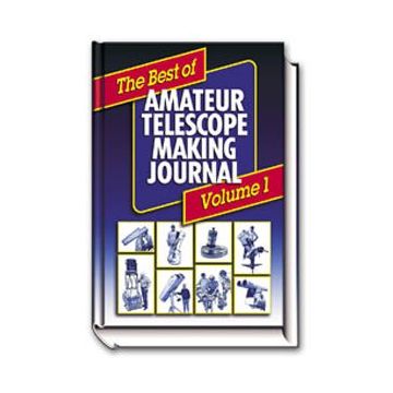 The Best of Amateur Telescope Making Journal - Vol 1 [By Cook]