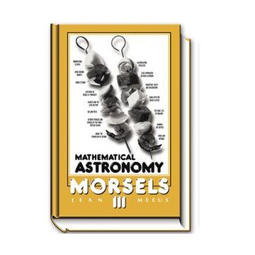 Mathematical Astronomy Morsels III [By Meeus]