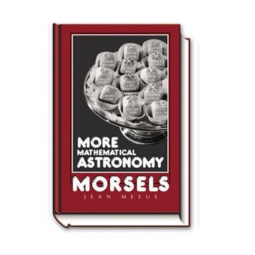 More Mathematical Astronomy Morsels [By Meeus] 